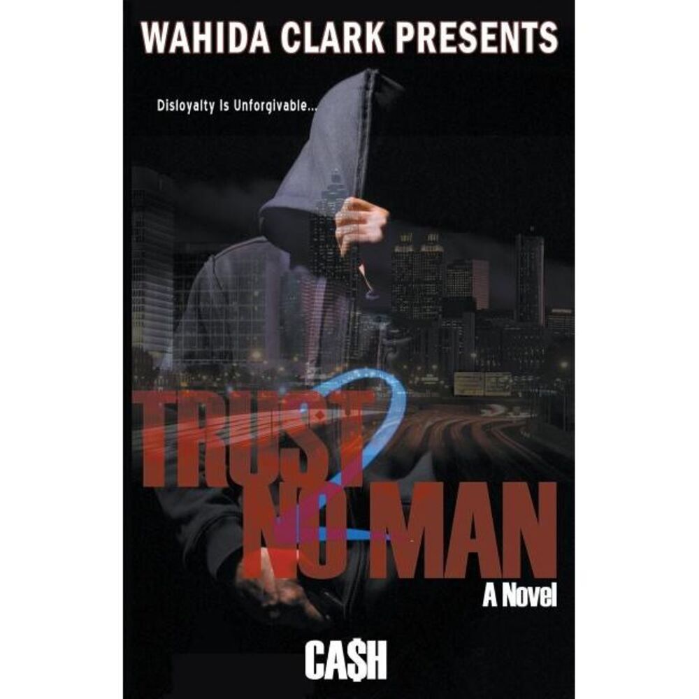 Trust No Man 2: Disloyalty Is Unforgivable -- Cash